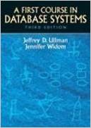 Solution Manual for First Course in Database Systems A 3rd Edition by Jeffrey D. Ullman Jennifer Widom