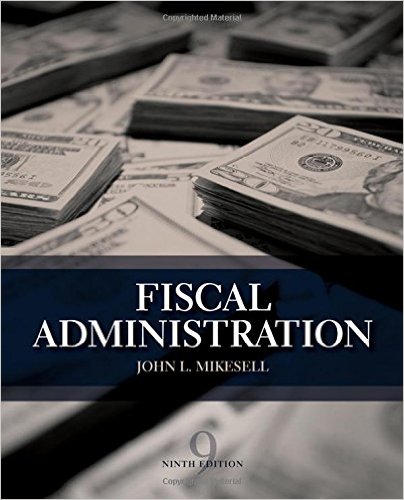 Solution Manual for Fiscal Administration 9th Edition by John Mikesell