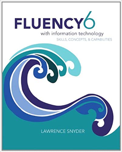 Solution Manual for Fluency With Information Technology 6th Edition by Lawrence Snyder