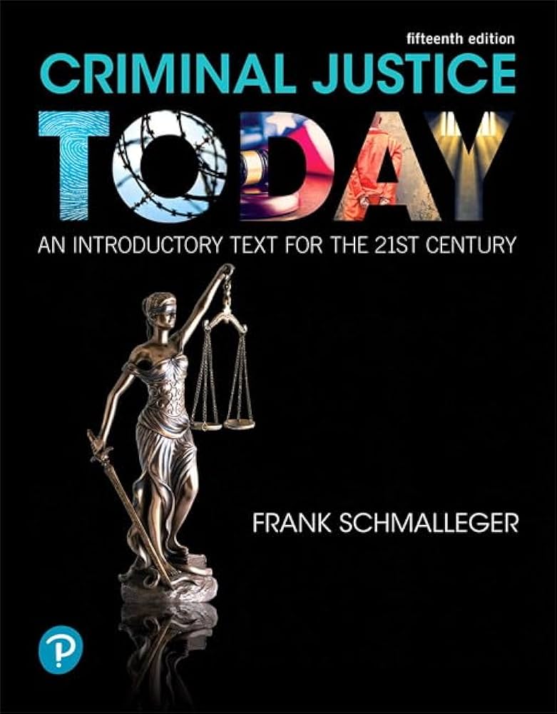 Solution Manual for Schmalleger 15e Criminal Justice Today An Introductory Text for the 21st Century 15e