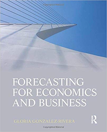Solution Manual for Forecasting for Economics and Business 1st Edition by Gloria Gonzlez Rivera