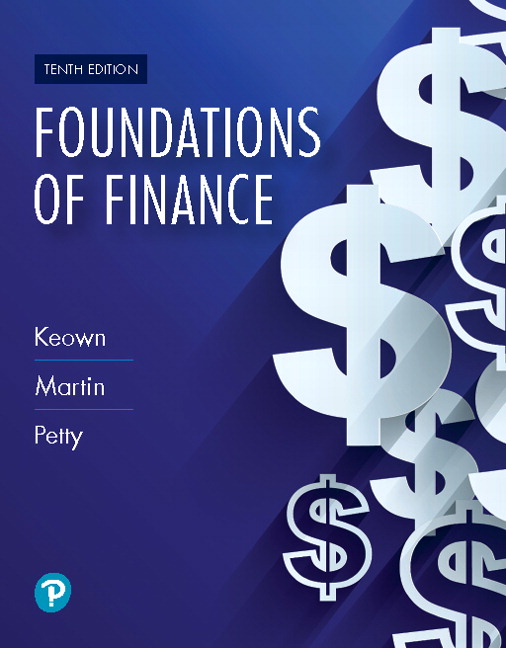 Solution Manual for Foundations of Finance 10th Edition by Arthur J. Keown