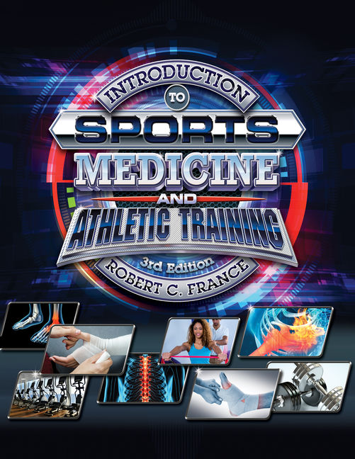 Solution Manual for France 3e Introduction to Sports Medicine and Athletic Training 3e