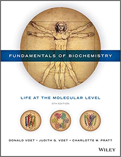 Solution Manual for Fundamentals of Biochemistry Life at the Molecular Level 5th Edition 5th Edition by Donald Voet