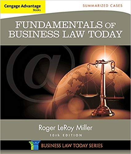 Solution Manual for Fundamentals of Business Law Today Summarized Cases 10th Edition by Roger LeRoy Miller