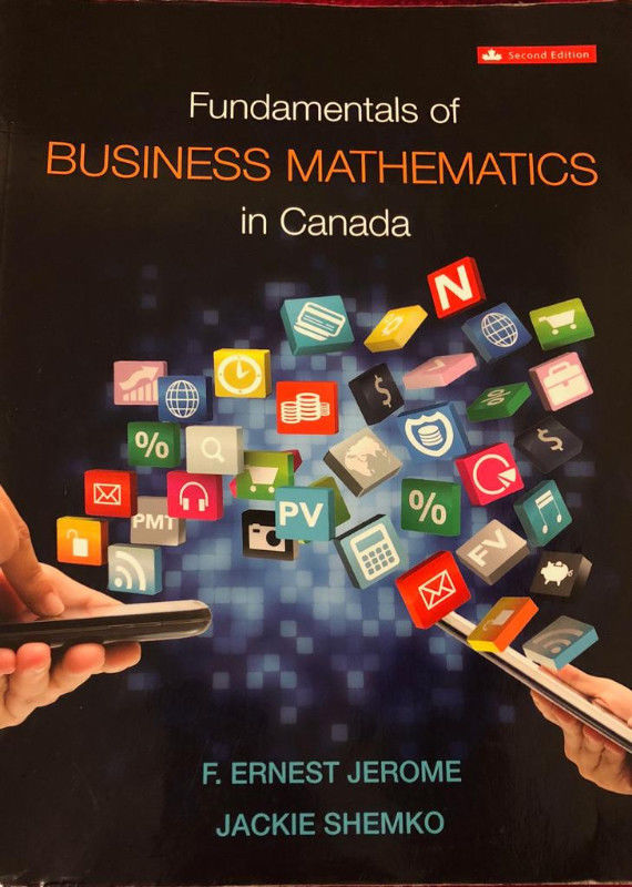Solution Manual for Fundamentals of Business Mathematics in Canada 2nd Canadian Edition by Ernest Jerome