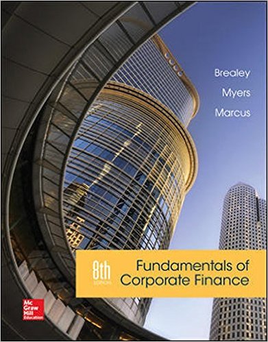 Solution Manual for Fundamentals of Corporate Finance 8th Edition by Richard Brealey