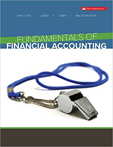 Solution Manual for Fundamentals of Financial Accounting 5th Canadian Edition by Fred Phillips