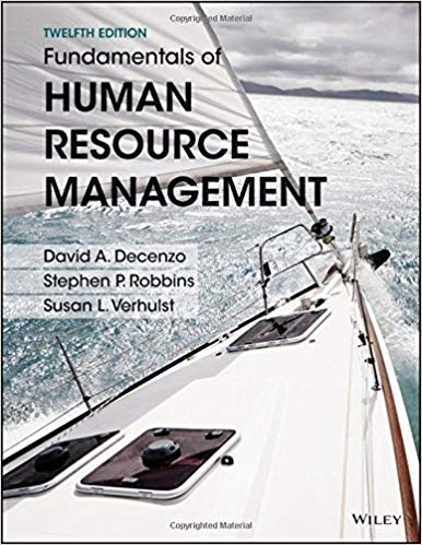 Solution Manual for Fundamentals of Human Resource Management 12th Edition by David A. DeCenzo