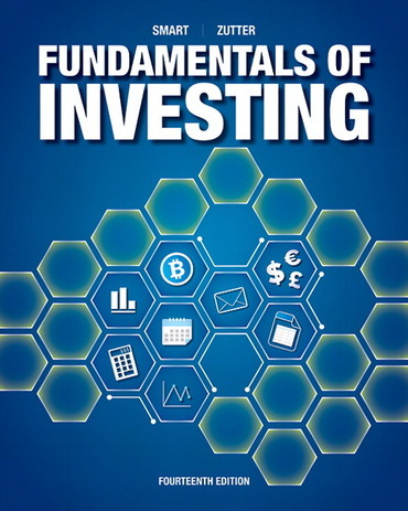 Solution Manual for Fundamentals of Investing 14th Edition by Scott B. Smart