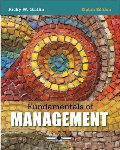 Solution Manual for Fundamentals of Management 8th Edition by Ricky Griffin