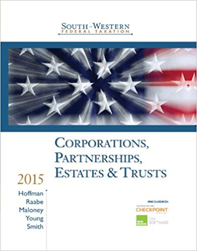 Solution Manual for South Western Federal Taxation 2015 Corporations Partnerships Estates and Trusts 38th Edition by by William H. Hoffman