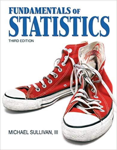 Solution Manual for Fundamentals of Statistics 3rd Edition by Michael Sullivan III