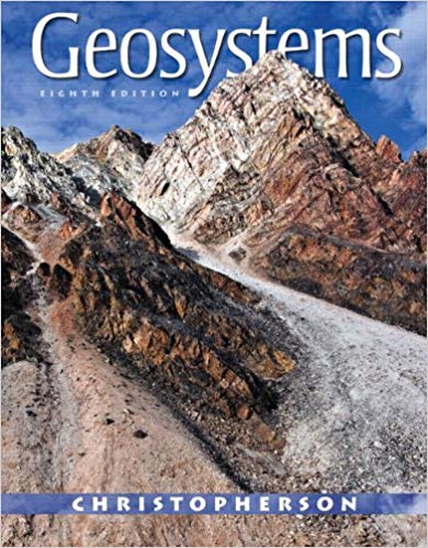 Solution Manual for Geosystems An Introduction to Physical Geography 8th Edition by Robert W. Christopherson