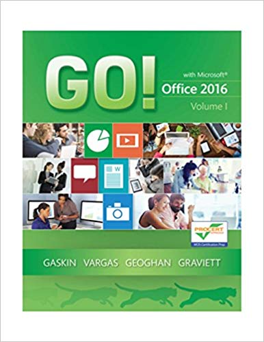 Solution Manual for GO with Office 2016 1st Edition Volume 1 by Shelley Gaskin