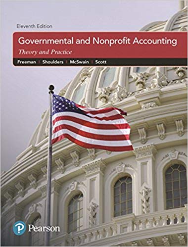 Solution Manual for Governmental and Nonprofit Accounting 11th Edition by Robert J. Freeman