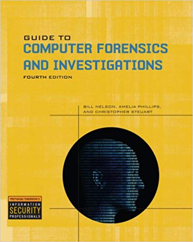 Solution Manual for Guide to Computer Forensics and Investigations 4th Edition by Bill Nelson