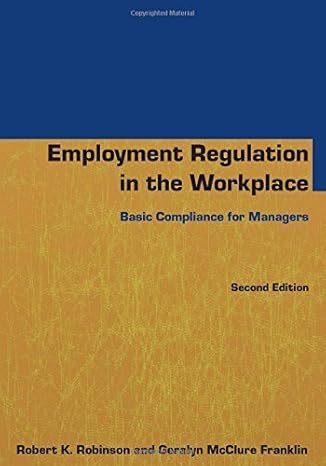 Solution Manual for Robinson 2e Employment Regulation in the Workplace Basic Compliance for Managers 2e