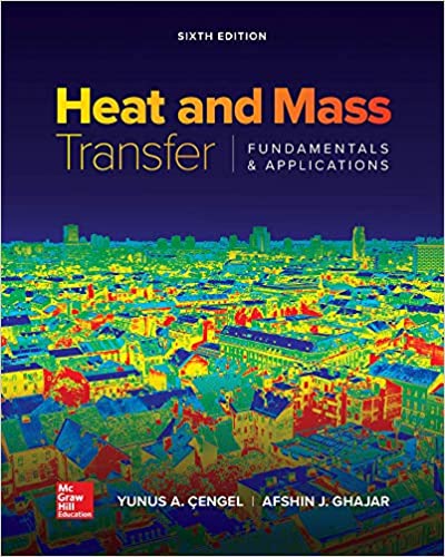 Solution Manual for Heat and Mass Transfer Fundamentals and Applications 6th Edition by Yunus Cengel