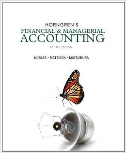 Solution Manual for Horngrens Financial and Managerial Accounting 4th Edition by Miller Nobles