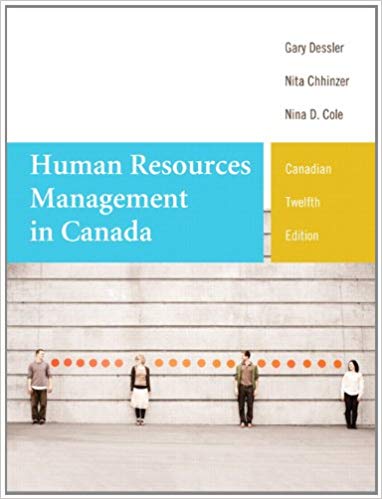 Solution Manual for Human Resources Management in Canada 12th Canadian Edition by Gary Dessler