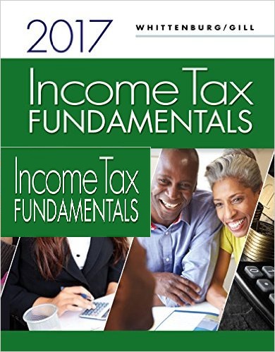 Solution Manual for Income Tax Fundamentals 2017 35th Edition by Gerald E. Whittenburg
