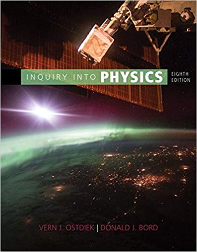 Solution Manual for Inquiry into Physics 8th Edition by Vern J. Ostdiek