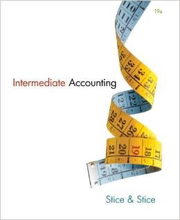 Solution Manual for Intermediate Accounting 19th Edition by Earl K. Stice