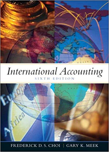 Solution Manual for International Accounting 6th Edition by Frederick D. Choi