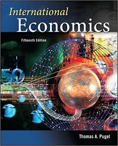 Solution Manual for International Economics 15th Edition by Thomas Pugel