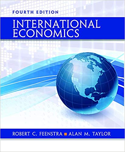 Solution Manual for International Economics 4th Edition by Robert C. Feenstra