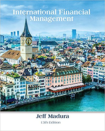 Solution Manual for International Financial Management 13th Edition by Jeff Madura