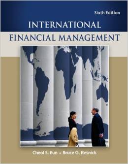 Solution Manual for International Financial Management 6th Edition by Cheol S. Eun Bruce G. Resnick