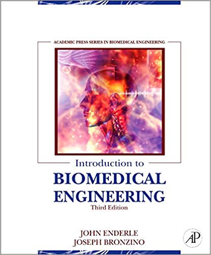 Solution Manual for Introduction to Biomedical Engineering 3rd Edition by John Enderle Ph.D.