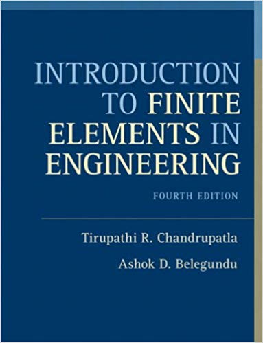 Solution Manual for Introduction to Finite Elements in Engineering 4th Edition by Tirupathi R. Chandrupatla