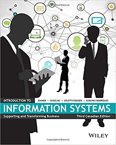 Solution Manual for Introduction to Information Systems 3rd Canadian Edition by R. Kelly Rainer