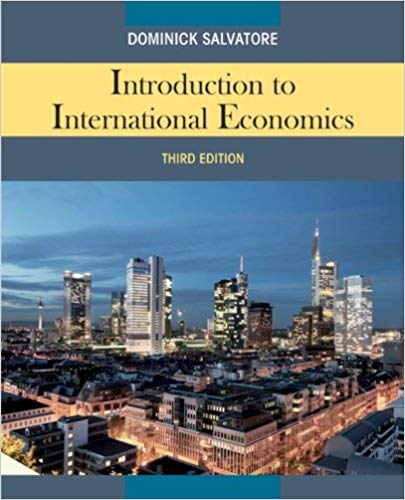 Solution Manual for Introduction to International Economics 3rd Edition by Dominick Salvatore