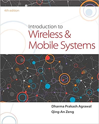 Solution Manual for Introduction to Wireless and Mobile Systems 4th Edition by Dharma P. Agrawal