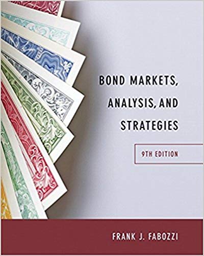 Solution Manual for InvestingBond Markets Analysis and Strategies 9th Edition by Frank J. Fabozzi