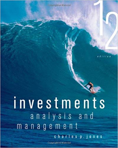 Solution Manual for Investments Analysis and Management 12th Edition by Charles P. Jones