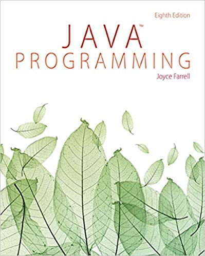 Solution Manual for Java Programming 8th Edition by Joyce Farrell