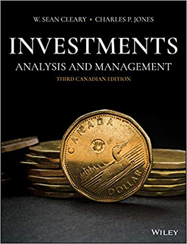 Solution Manual for Investments Analysis and Management Third Canadian Edition by W. Sean Cleary
