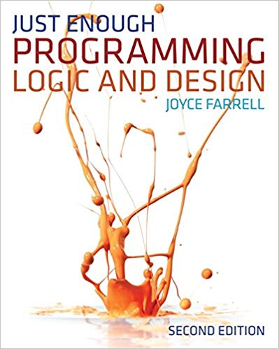 Solution Manual for Just Enough Programming Logic and Design 2nd Edition by Joyce Farrell