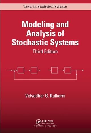 Solution Manual for Kulkarni 3e Modeling and Analysis of Stochastic Systems 3e