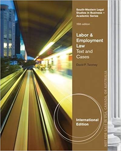 Solution Manual for Labor and Employment Law Text and Cases 15th Edition by David P Twomey