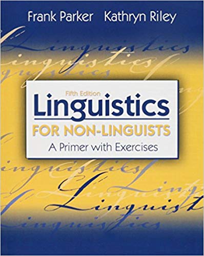 Solution Manual for Linguistics for Non Linguists A Primer with Exercises 5th Edition by Frank Parker