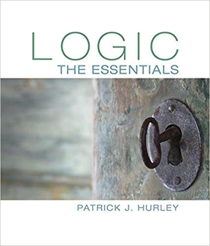 Solution Manual for Logic The Essentials 1st Edition by Patrick J. Hurley