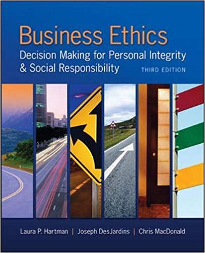 Solution Manual for Business Ethics Decision Making for Personal Integrity and Social Responsibility 3rd Edition by Laura P. Hartman
