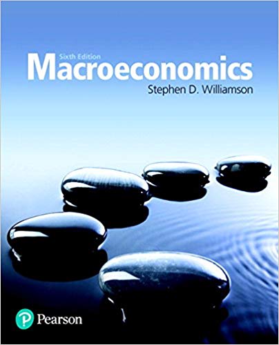 Solution Manual for Macroeconomics 6th Edition by Stephen D. Williamson