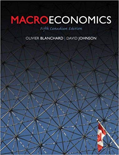 Solution Manual for Macroeconomics Fifth Canadian Edtion by Olivier Blanchard